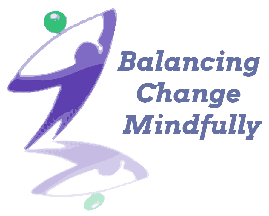 Balancing Change Mindfully